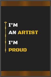 I'm an Artist I'm Proud