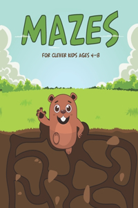 Mazes for Clever Kids Ages 4-8