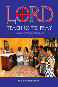 Lord, Teach Us to Pray