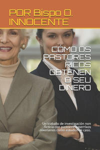 Cómo OS Pastores Ricos Obtenen O Seu Dinero