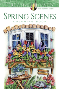 Creative Haven Spring Scenes Coloring Book