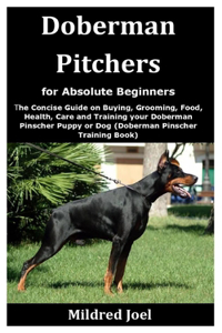 Doberman Pitchers for Absolute Beginners