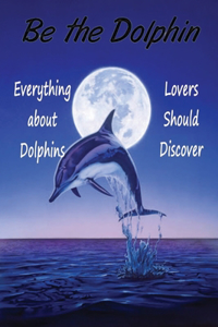 Be the Dolphin