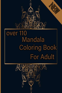 over 110 Mandala Coloring Book For Adult