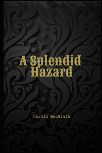 A Splendid Hazard Illustrated