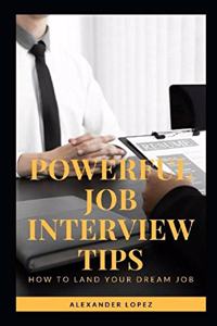 Powerful Job Interview Tips