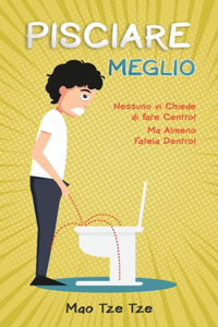 Pisciare Meglio