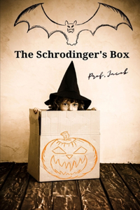 The Schrodinger's Box