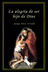 alegría de ser hijo de Dios