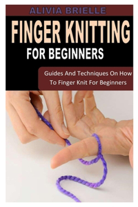 Finger Knitting for Beginners