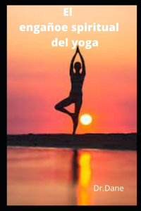El engano espiritual del yoga