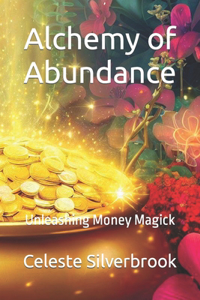 Alchemy of Abundance