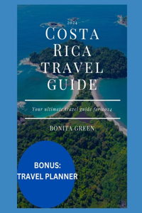 2024 Costa Rica travel guide