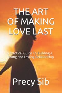 Art of Making Love Last