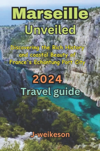 Marseille Unveiled (France) 2024