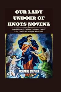 Our Lady Undoer Of Knots Novena
