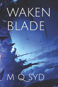Waken Blade