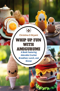 Whip Up Fun with Amigurumi