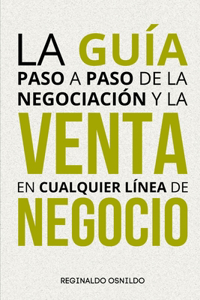 guía paso a paso de la negociación y la venta en cualquier línea de negocio