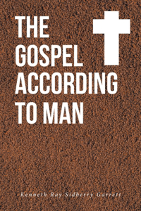 The Gospel According to Man