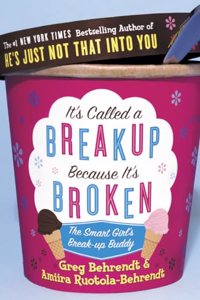 Itâ€™s Called a Breakup Because Itâ€™s Broken: The Smart Girlâ€™s Breakup Buddy