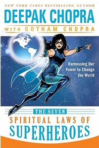 The Seven Spiritual Laws of Superheroes