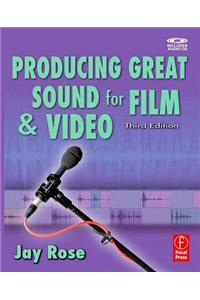 Producing Great Sound for Film and Video