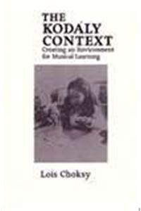 The The Kodaly Context Kodaly Context