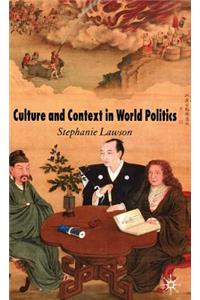 Culture and Context in World Politics
