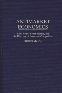 Antimarket Economics
