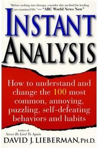 Instant Analysis: How to Get the Truth in 5 Minutes or Less in Any Conversation or Situation