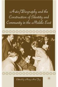 Autobiography and the Construction of Identity and Community in the Middle East