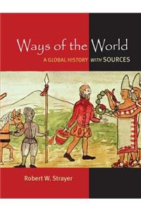 Ways of the World: A Brief Global History with Sources