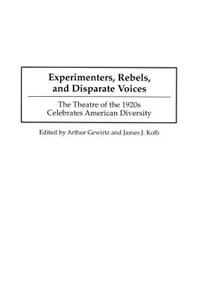 Experimenters, Rebels, and Disparate Voices