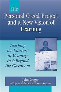 The Personal Creed Project and a New Vision of Learning