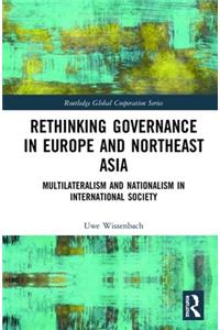 Rethinking Governance in Europe and Northeast Asia