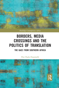 Borders, Media Crossings and the Politics of Translation