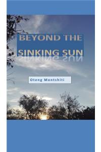 Beyond the sinking sun