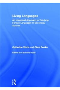 Living Languages: An Integrated Approach to Teaching Foreign Languages in Secondary Schools