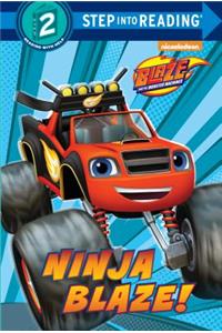 Ninja Blaze! (Blaze and the Monster Machines)