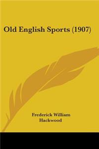 Old English Sports (1907)