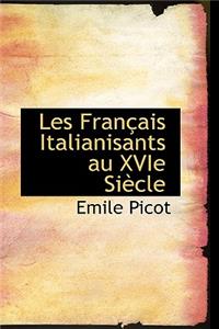 Les Francais Italianisants Au Xvie Siecle