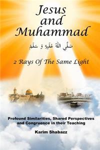 Jesus and Muhammad 2 Rays Of The Same Light