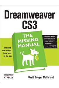 Dreamweaver Cs3: The Missing Manual