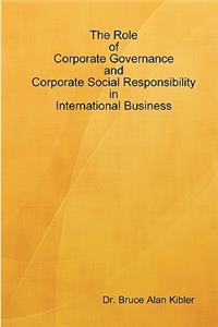 Role of Corporate Governance and Corporate Social Responsibility in International Business