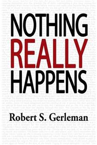 Nothing Really Happens