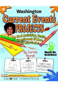 Washington Current Events Projects - 30 Cool Activities, Crafts, Experiments & M