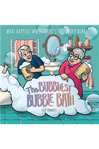 The Bubbliest Bubble Bath