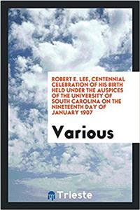 ROBERT E. LEE, CENTENNIAL CELEBRATION OF
