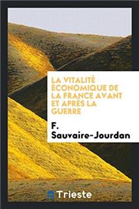 La Vitalitï¿½ ï¿½Conomique De La France Avant Et Aprï¿½S La Guerre